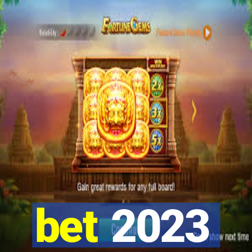 bet 2023