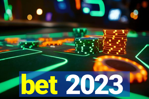 bet 2023