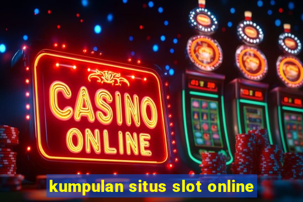 kumpulan situs slot online