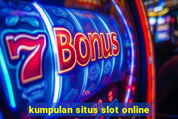 kumpulan situs slot online