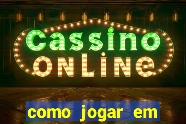 como jogar em sites de apostas