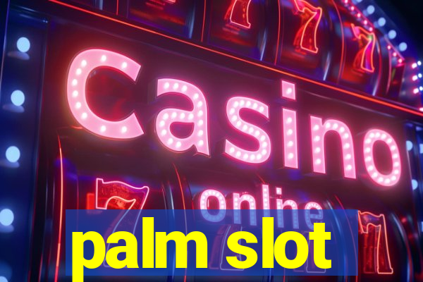 palm slot