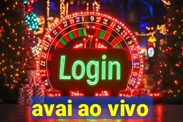 avai ao vivo