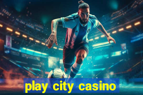 play city casino