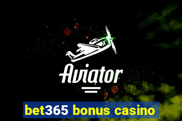 bet365 bonus casino