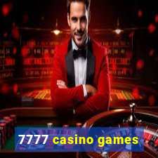 7777 casino games