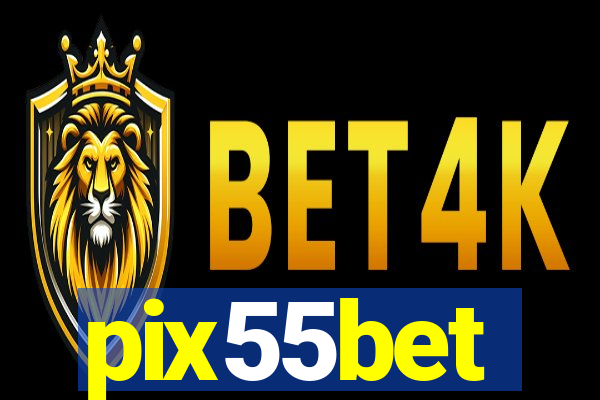 pix55bet