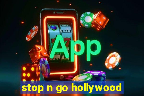 stop n go hollywood