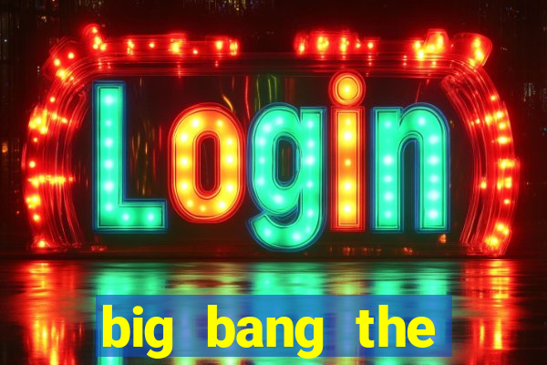 big bang the universe slot