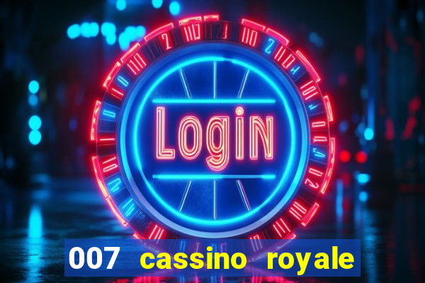 007 cassino royale torrent dublado