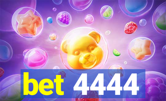 bet 4444