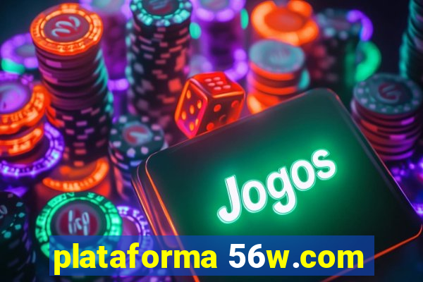 plataforma 56w.com