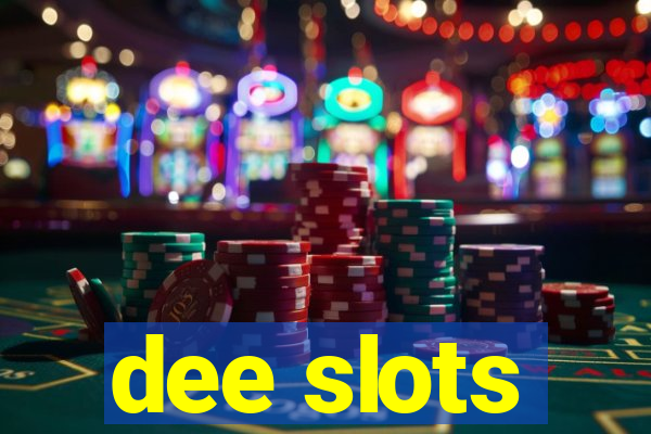 dee slots