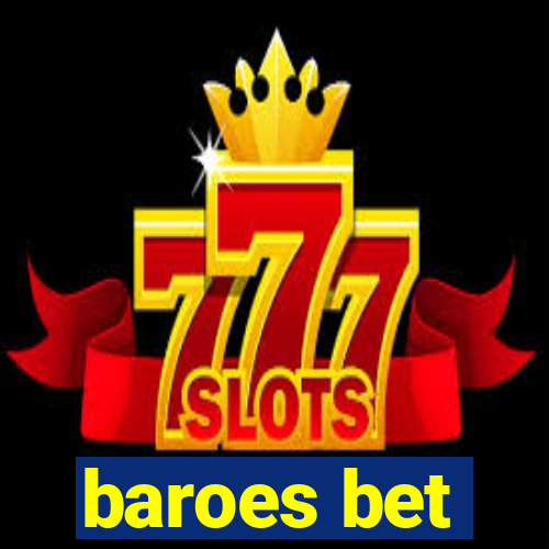 baroes bet