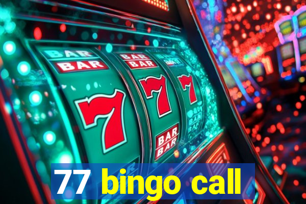 77 bingo call