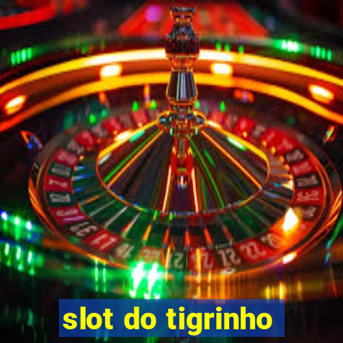 slot do tigrinho