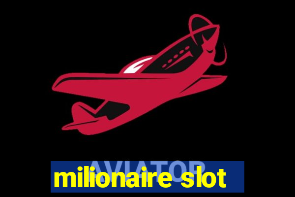 milionaire slot