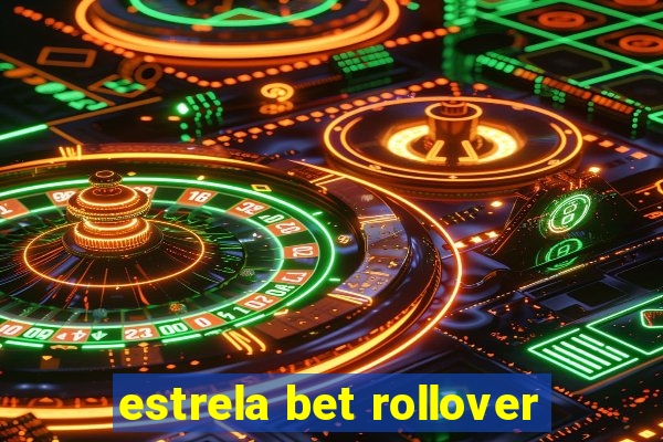 estrela bet rollover