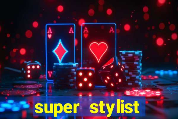 super stylist dinheiro e diamante infinito ios