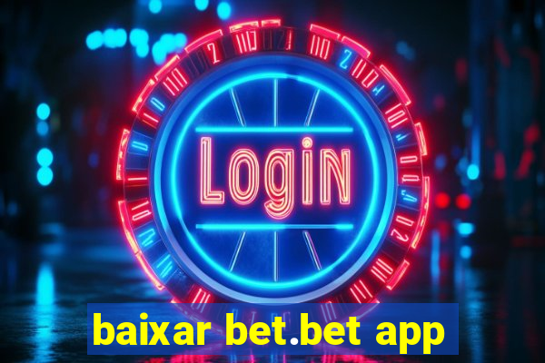 baixar bet.bet app