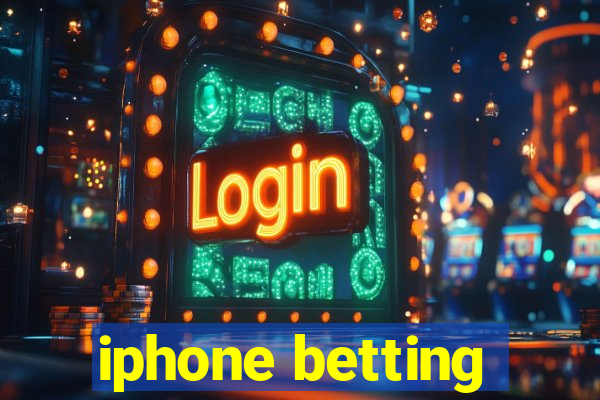 iphone betting