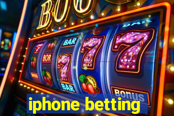 iphone betting