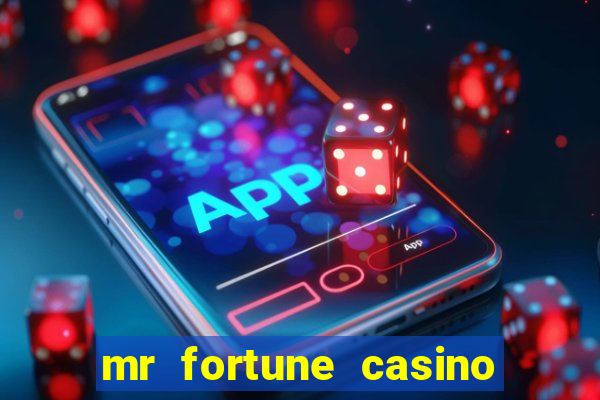 mr fortune casino $25 reais