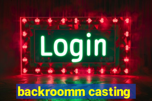 backroomm casting