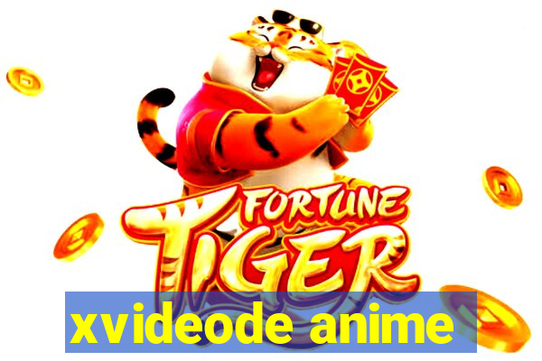 xvideode anime