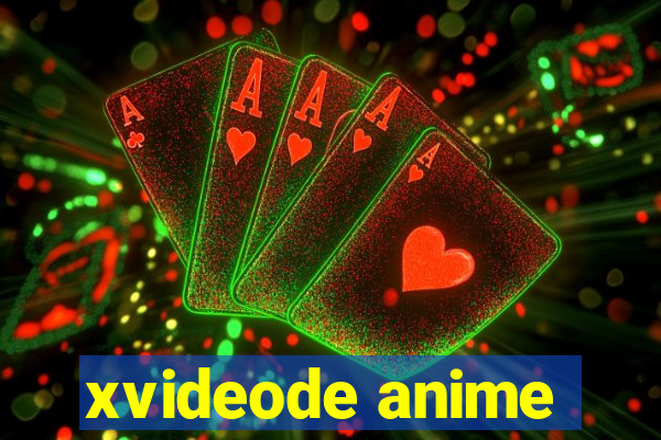 xvideode anime