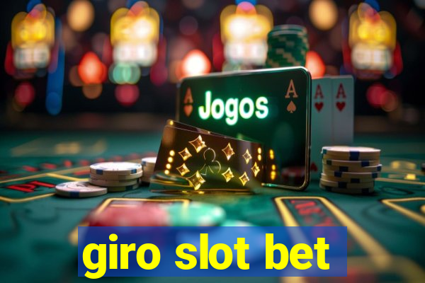 giro slot bet