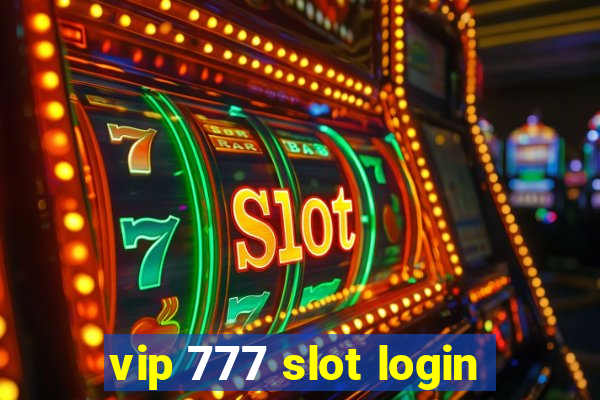 vip 777 slot login