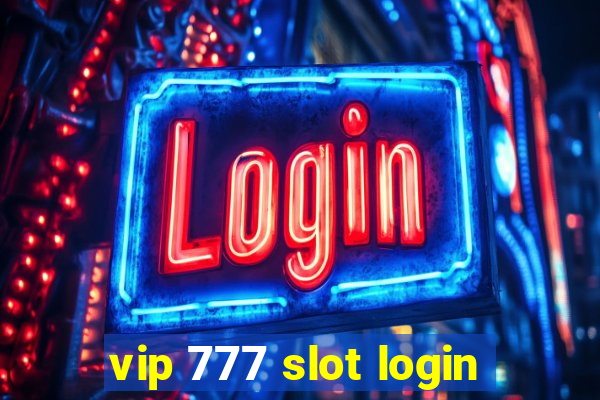 vip 777 slot login