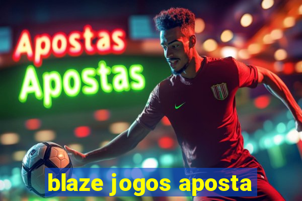 blaze jogos aposta