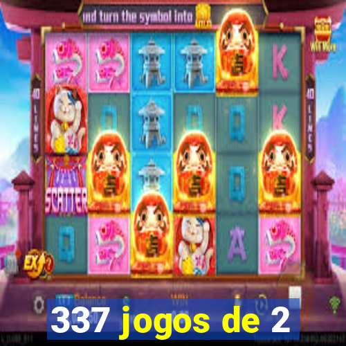 337 jogos de 2