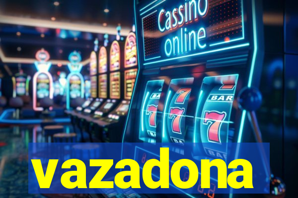 vazadona