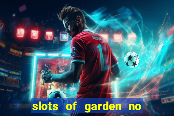 slots of garden no deposit bonus