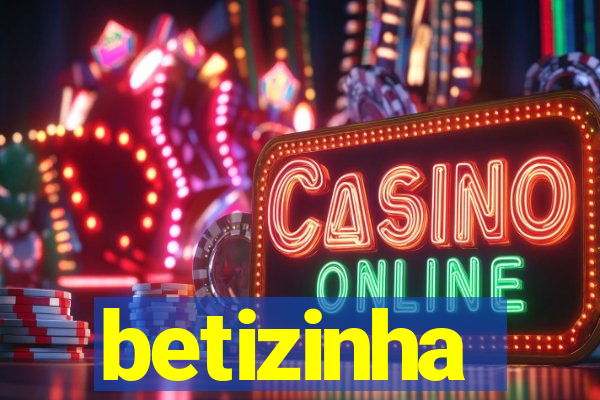 betizinha