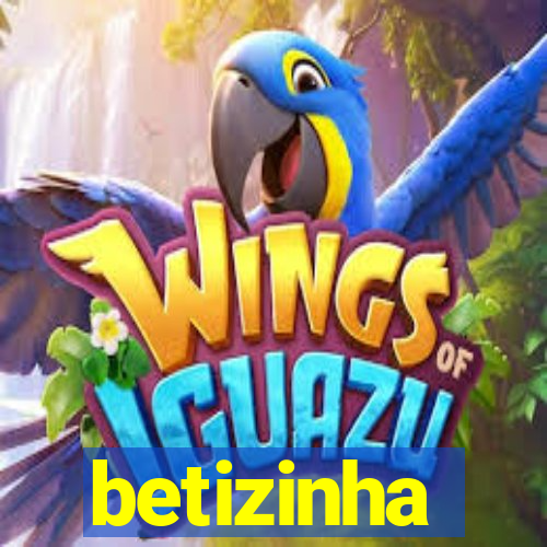 betizinha