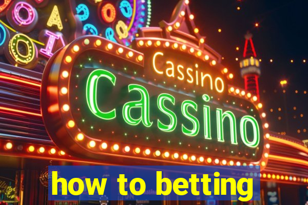 how to betting