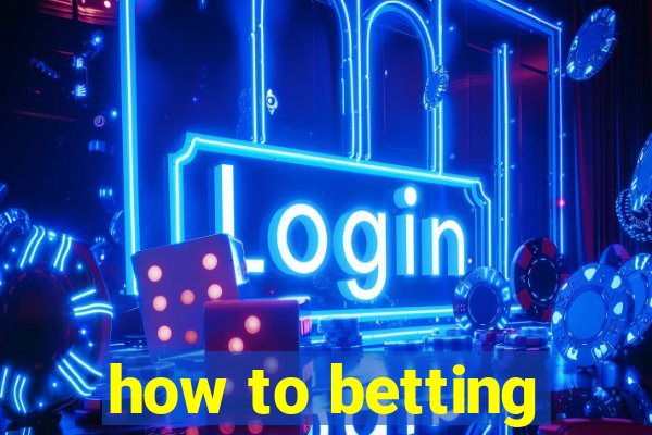 how to betting