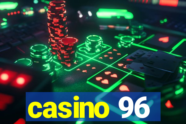 casino 96