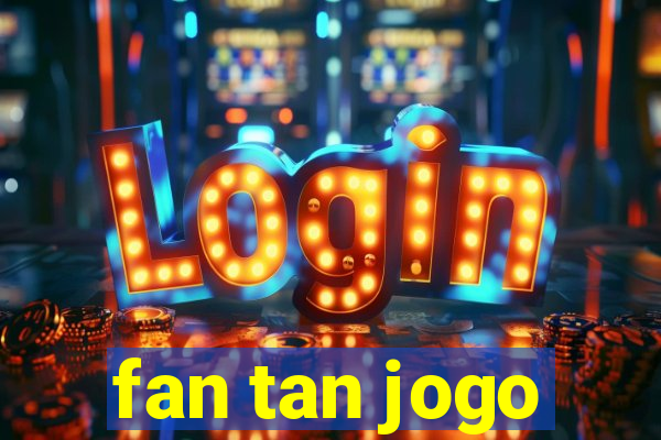 fan tan jogo