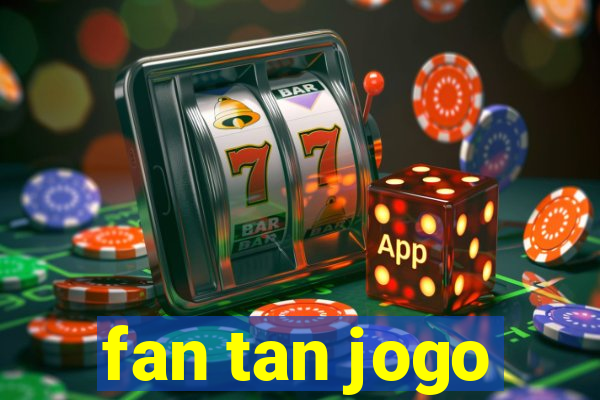 fan tan jogo