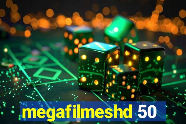 megafilmeshd 50