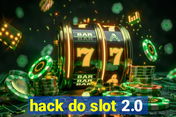 hack do slot 2.0