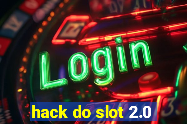 hack do slot 2.0