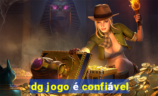 dg jogo é confiável