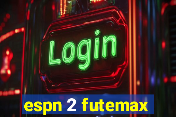 espn 2 futemax