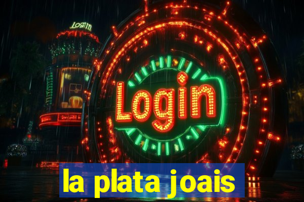 la plata joais